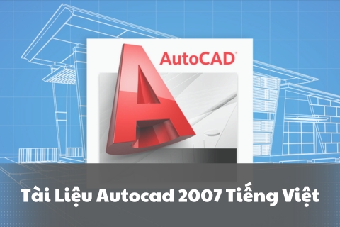 tài liệu autocad 2007 tieng viet