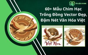 60+ Mẫu Chim Hạc Trống Đồng Vector Đẹp, Đậm Nét Văn Hóa Việt