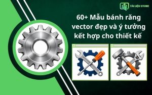 60+ Mẫu bánh răng vector đẹp và ý tưởng kết hợp cho thiết kế