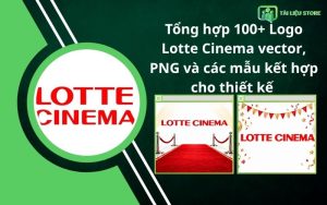 Tổng hợp 100+ Logo Lotte Cinema vector, PNG và các mẫu kết hợp cho thiết kế